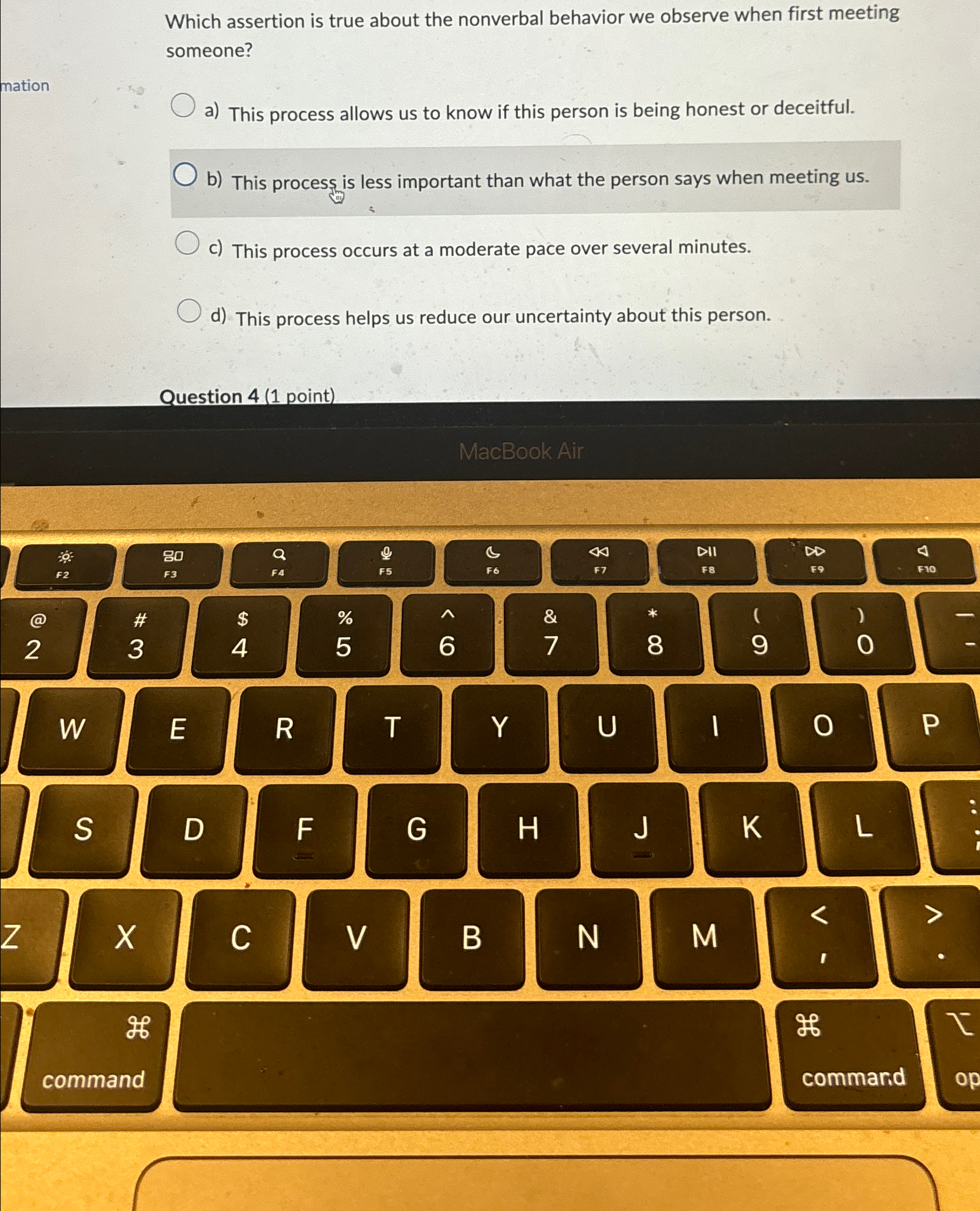  Which assertion is true about the nonverbal behavior we observe when