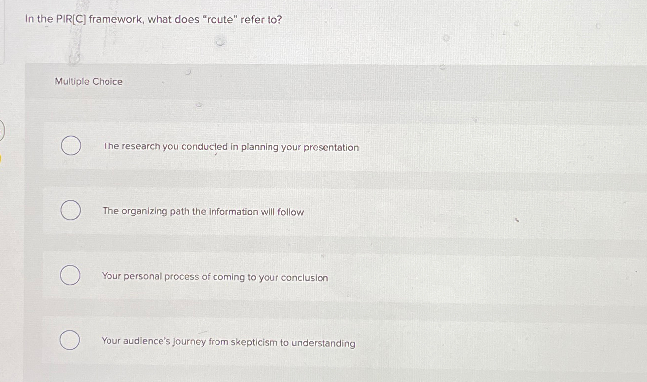  In the PIR C framework, what does "route" refer to? Multiple