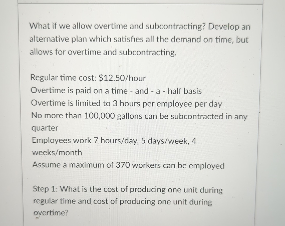  What if we allow overtime and subcontracting? Develop an alternative plan