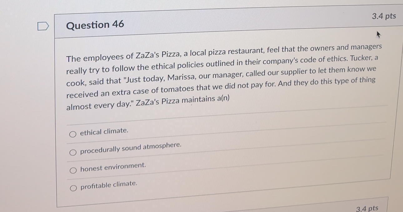 Question 46 3.4pts The employees of ZaZa's Pizza, a local pizza