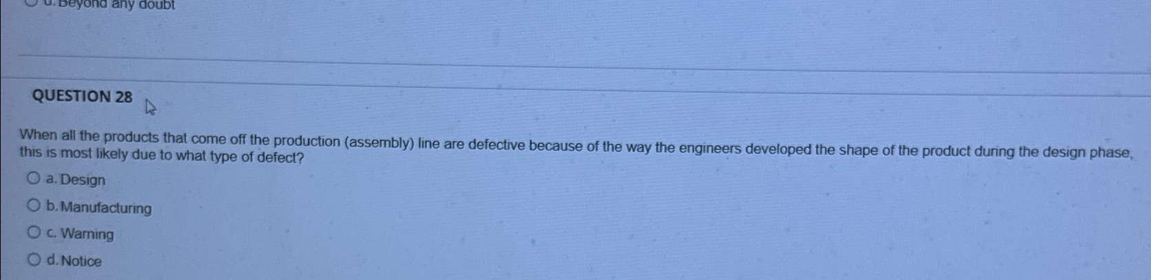  QUESTION 28 When all the products that come off the production