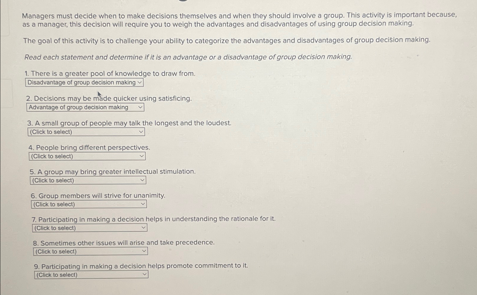  Managers must decide when to make decisions themselves and when they