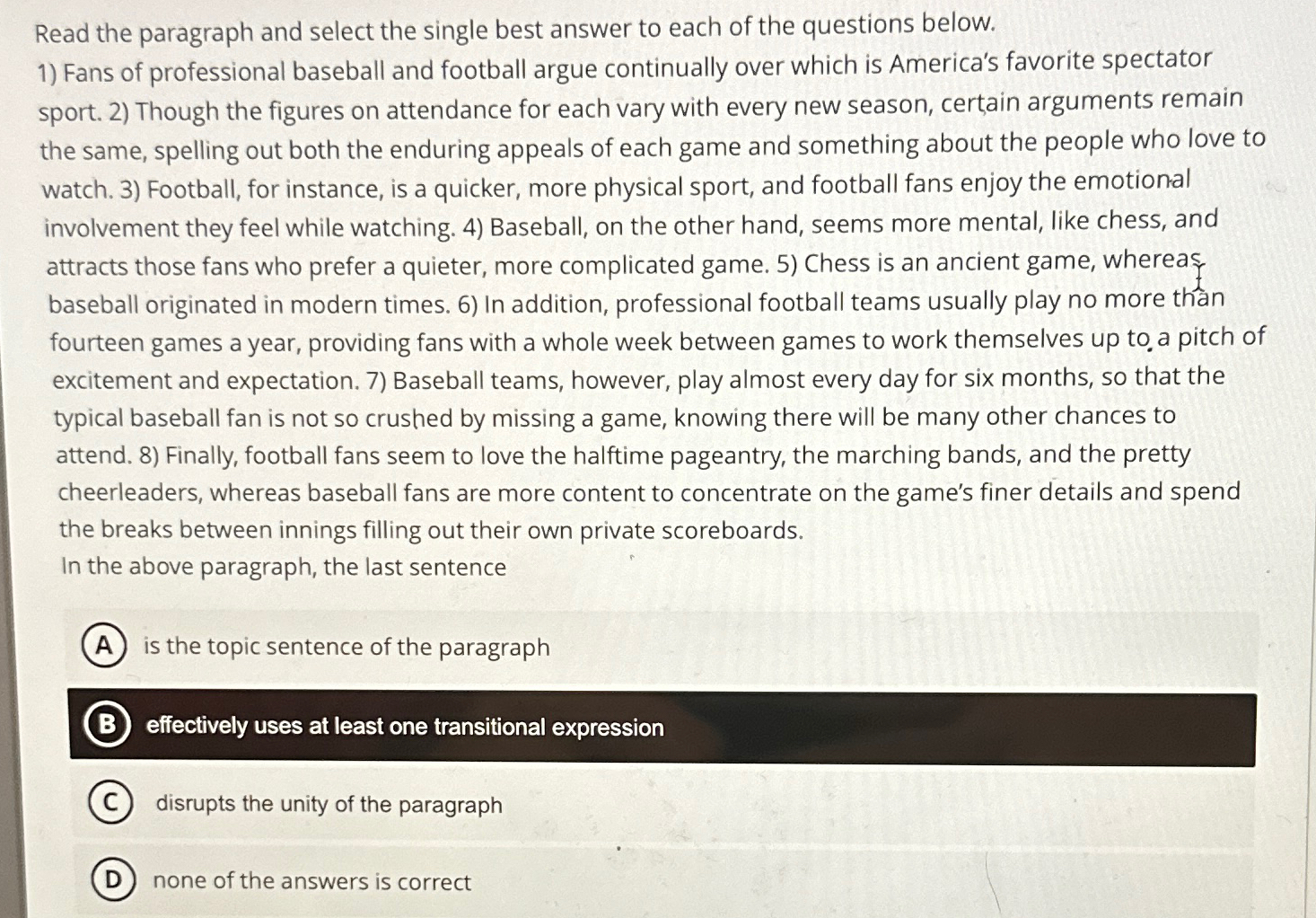 Read the paragraph and select the single best answer to each of