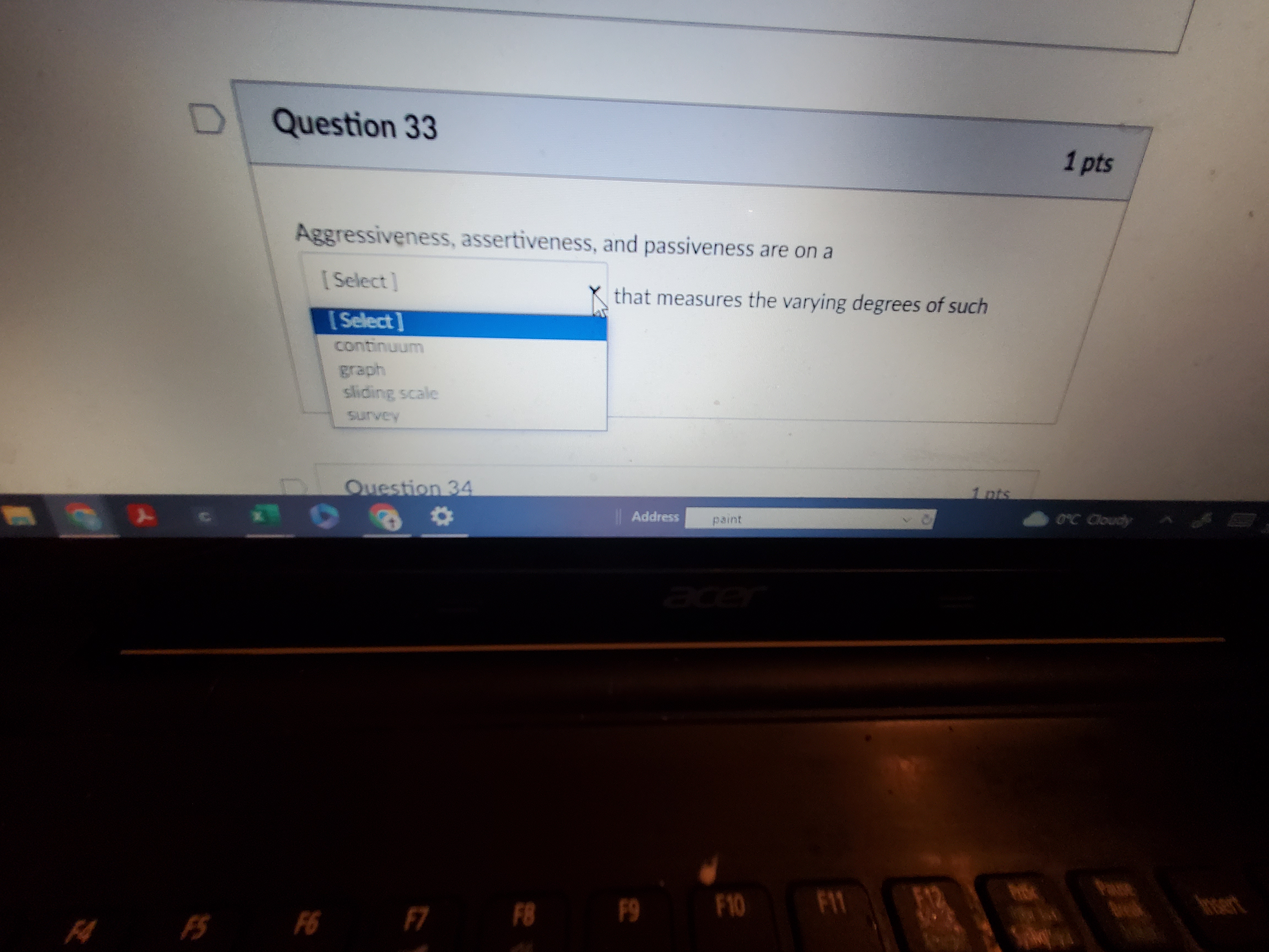  Question 33 Aggressiveness, assertiveness, and passiveness are on a 