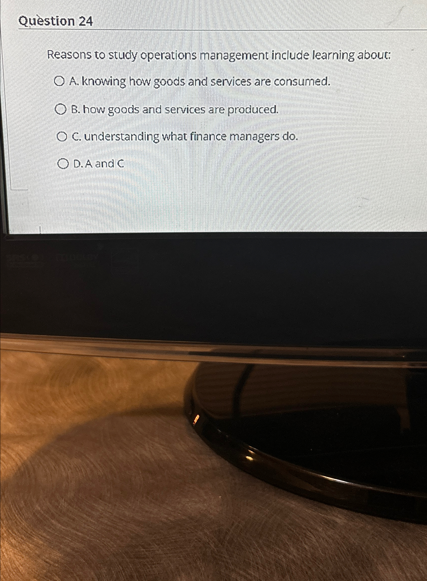  Qustion 24 Reasons to study operations management include learning about: A.