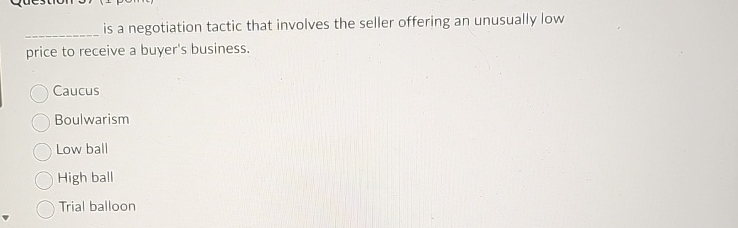  is a negotiation tactic that involves the seller offering an unusually