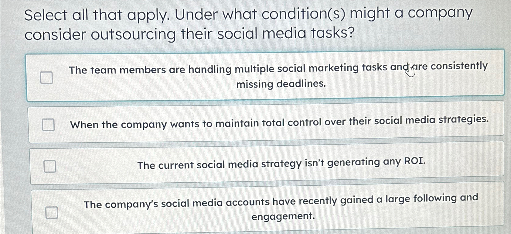  Select all that apply. Under what condition(s) might a company consider