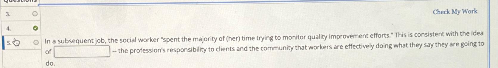  Check My Work 4. 5. In a subsequent job, the social