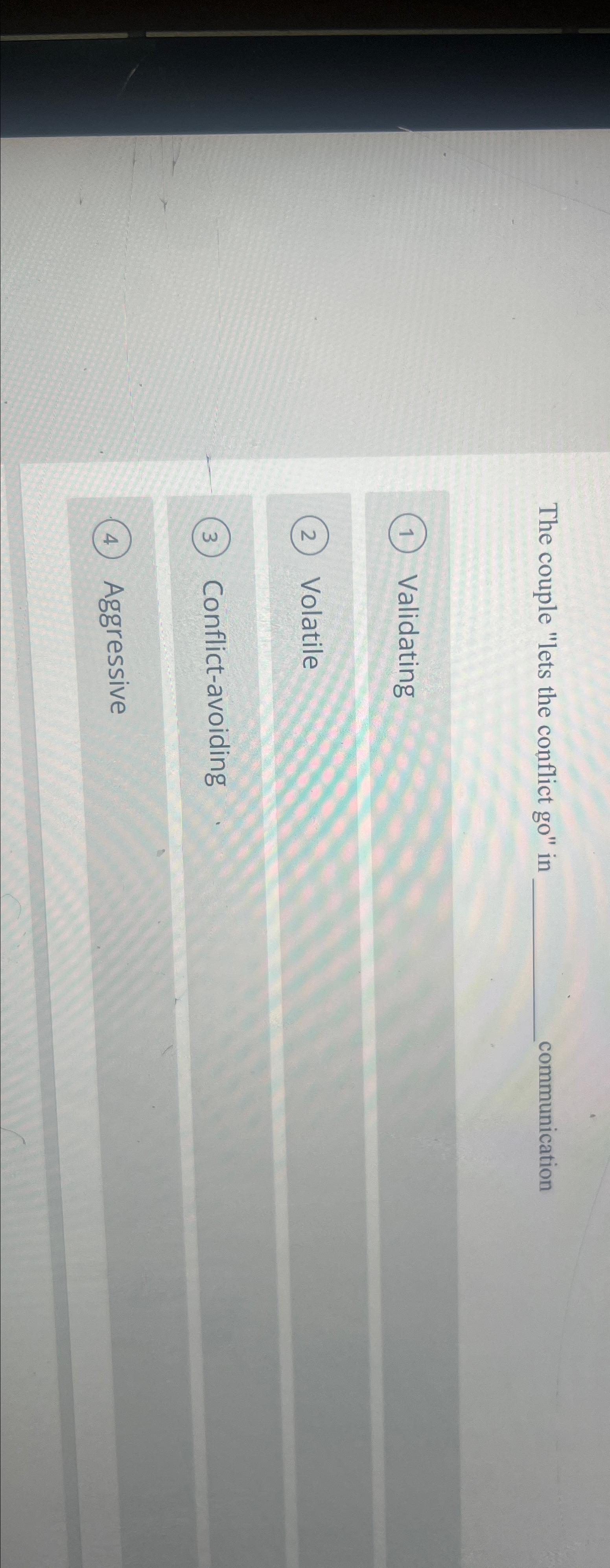  The couple "lets the conflict go" in communication Validating Volatile Conflict-avoiding