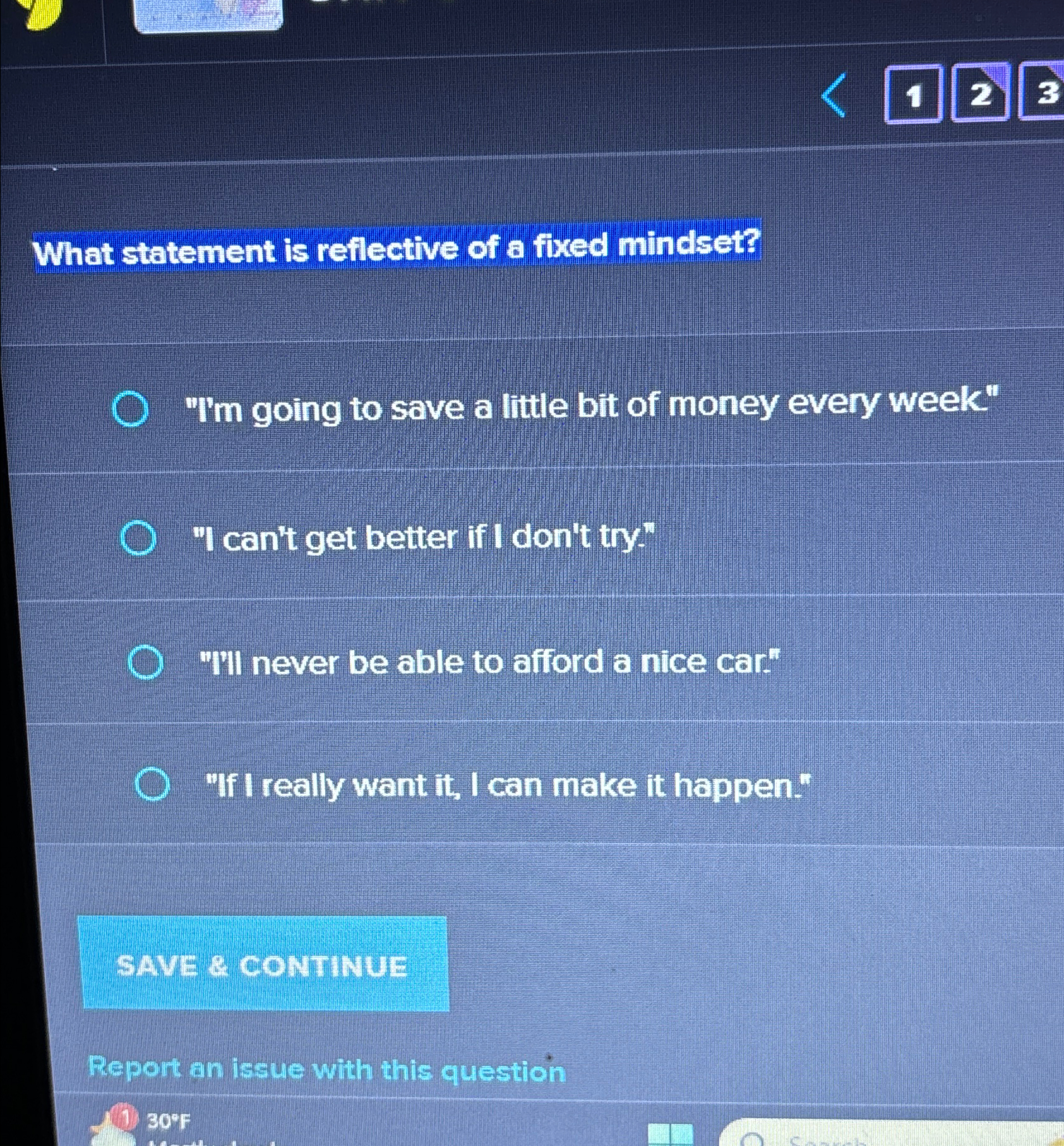  What statement is reflective of a fixed mindset? "I'm going to
