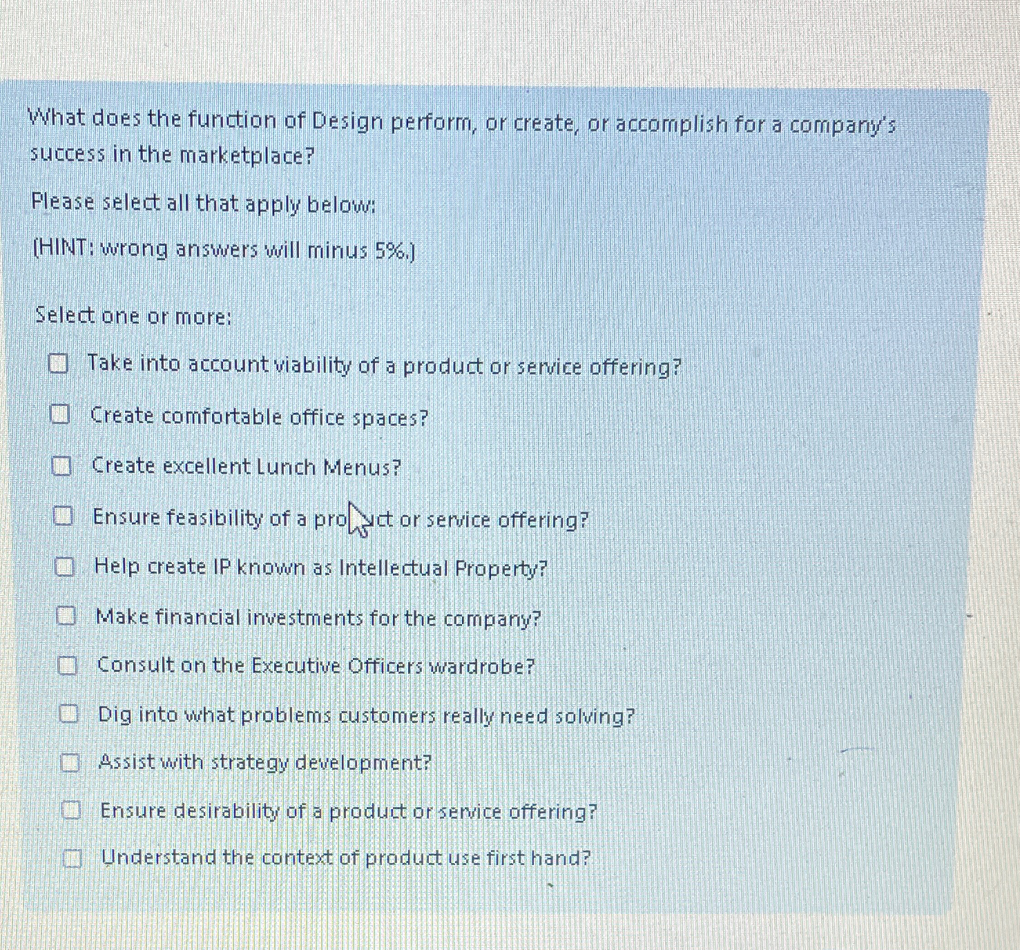  What does the function of Design perform, or create, or accomplish