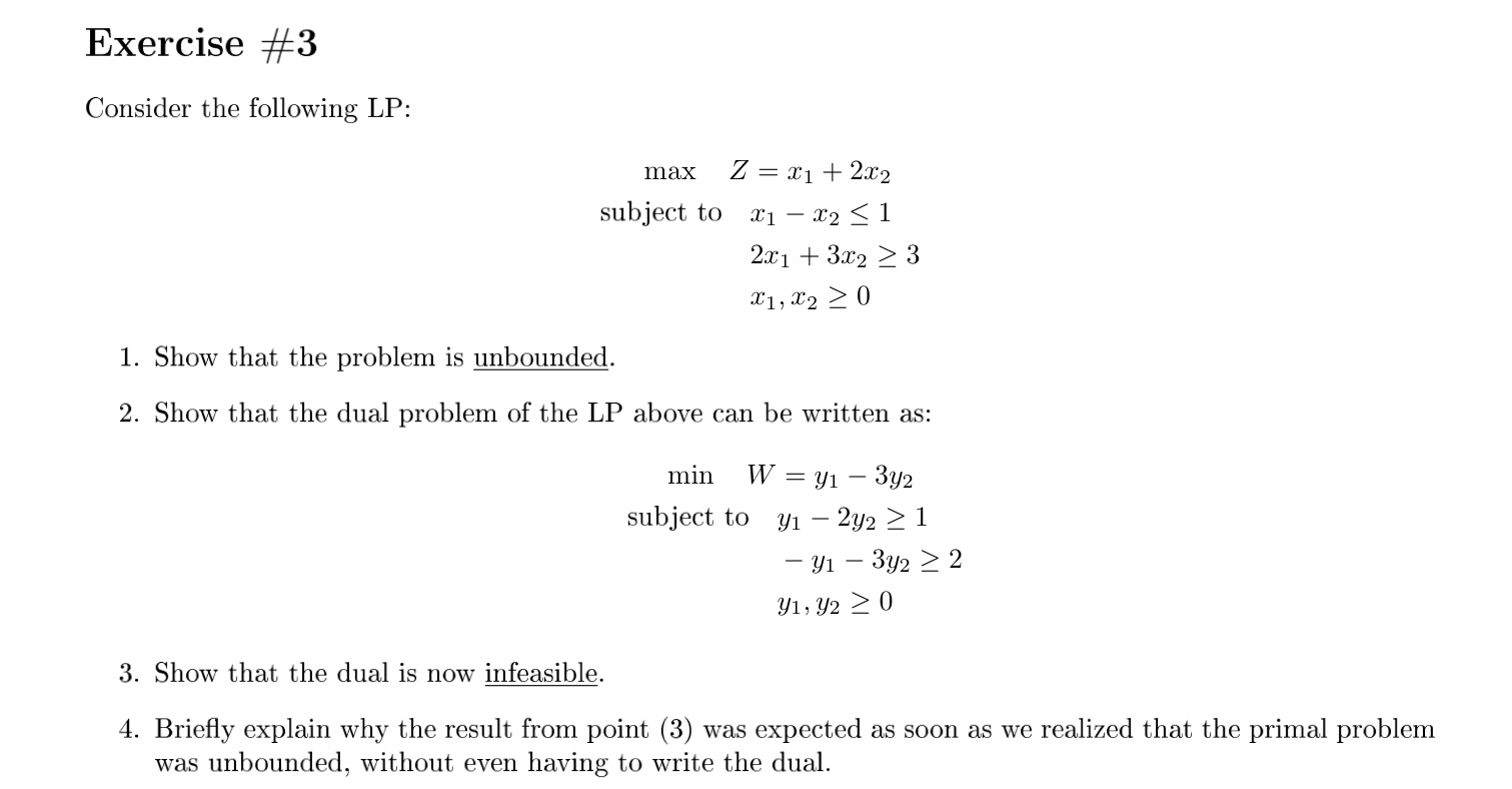  Exercise #3 Consider the following LP: max,Z=x1+2x2 subject tox1-x21 ,2x1+3x23 ,x1,x20
