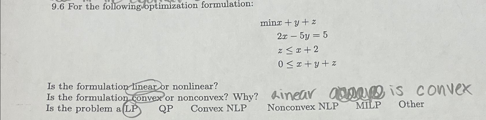  9.6 For the followingoptimization formulation: minx+y+z 2x-5y=5 zx+2 0x+y+z Is the
