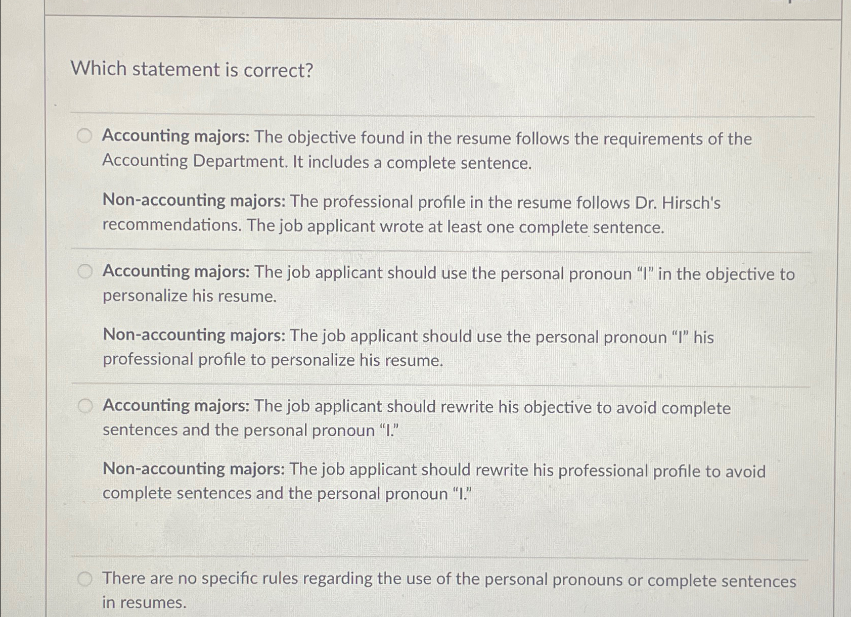  Which statement is correct? Accounting majors: The objective found in the