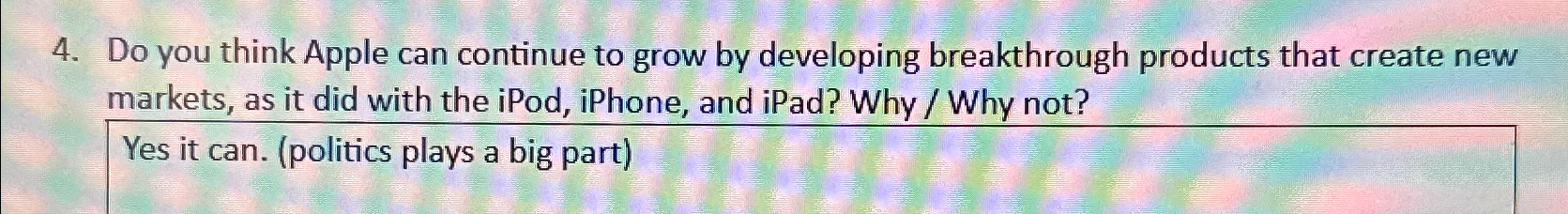  Do you think Apple can continue to grow by developing breakthrough