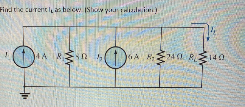  Find the current IL as below. (Show your calculation.) 