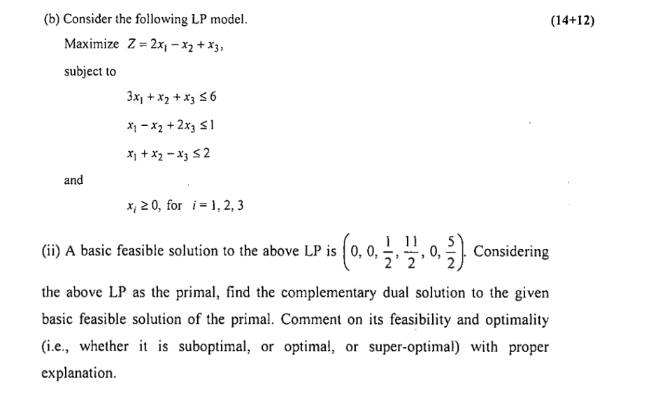  (b) Consider the following LP model. Maximize Z=2x1-x2+x3, subject to 3x1+x2+x36
