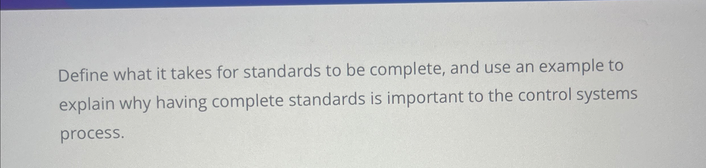  Define what it takes for standards to be complete, and use