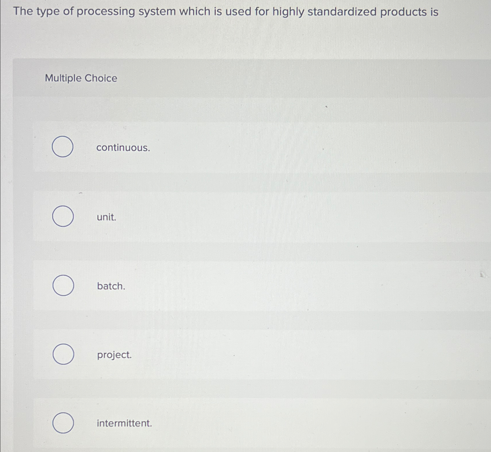  The type of processing system which is used for highly standardized
