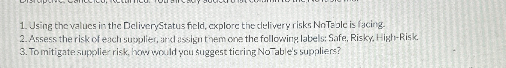  Using the values in the DeliveryStatus field, explore the delivery risks