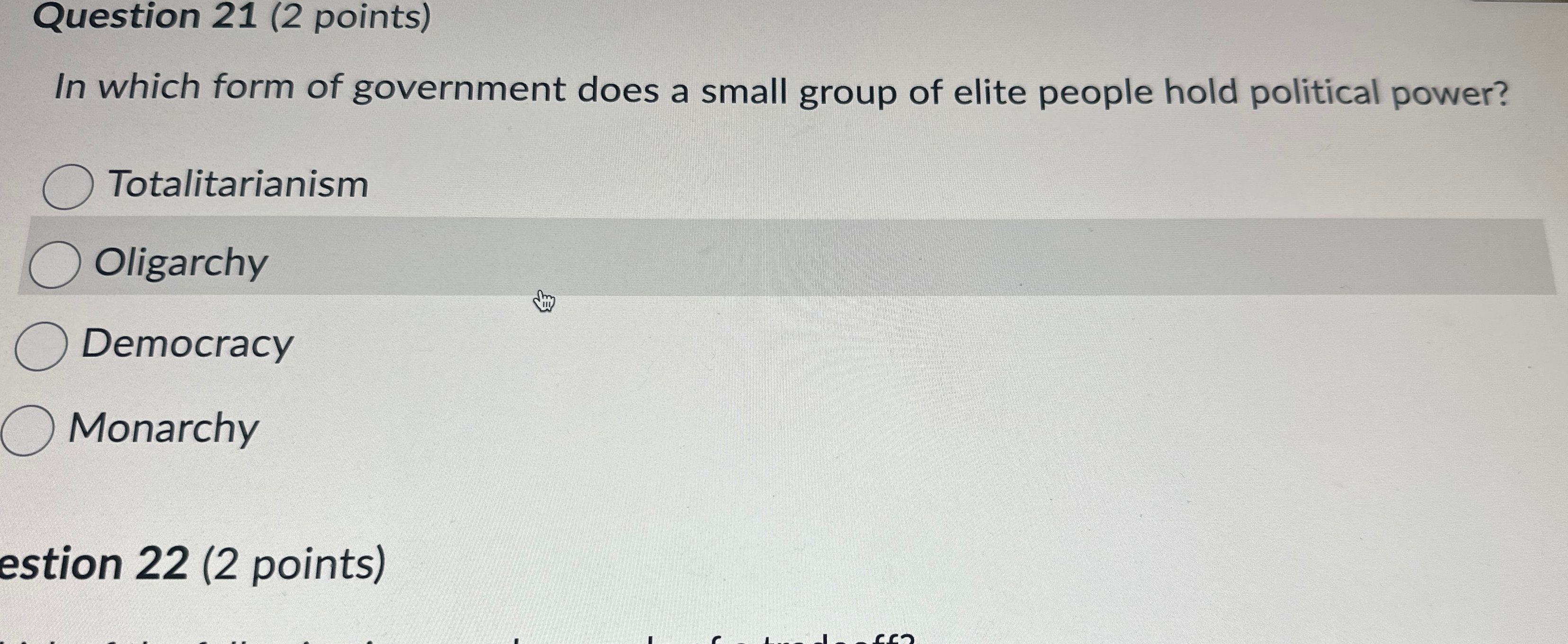  Question 21(2 points) In which form of government does a small