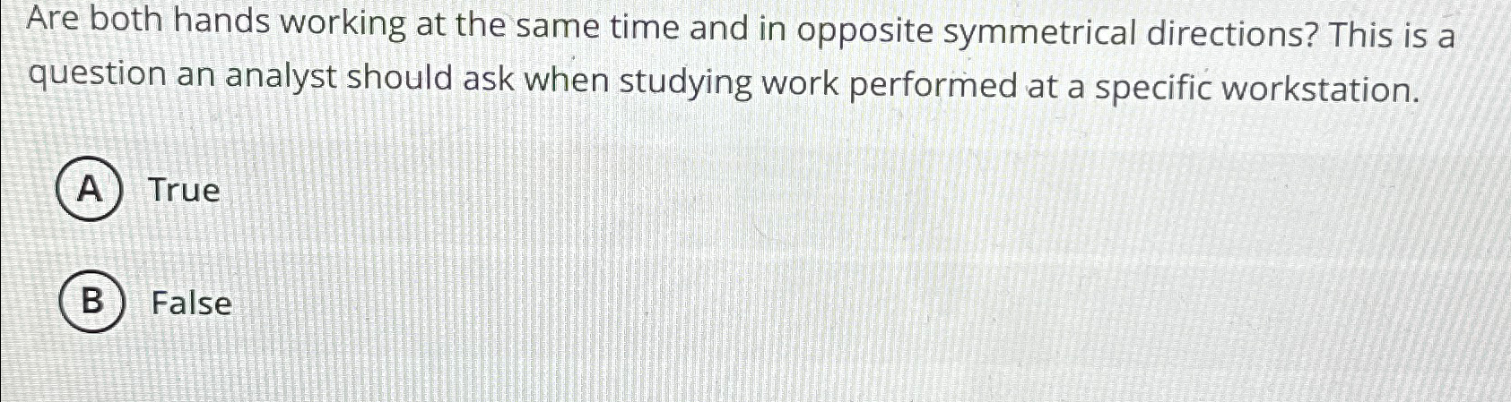  Are both hands working at the same time and in opposite