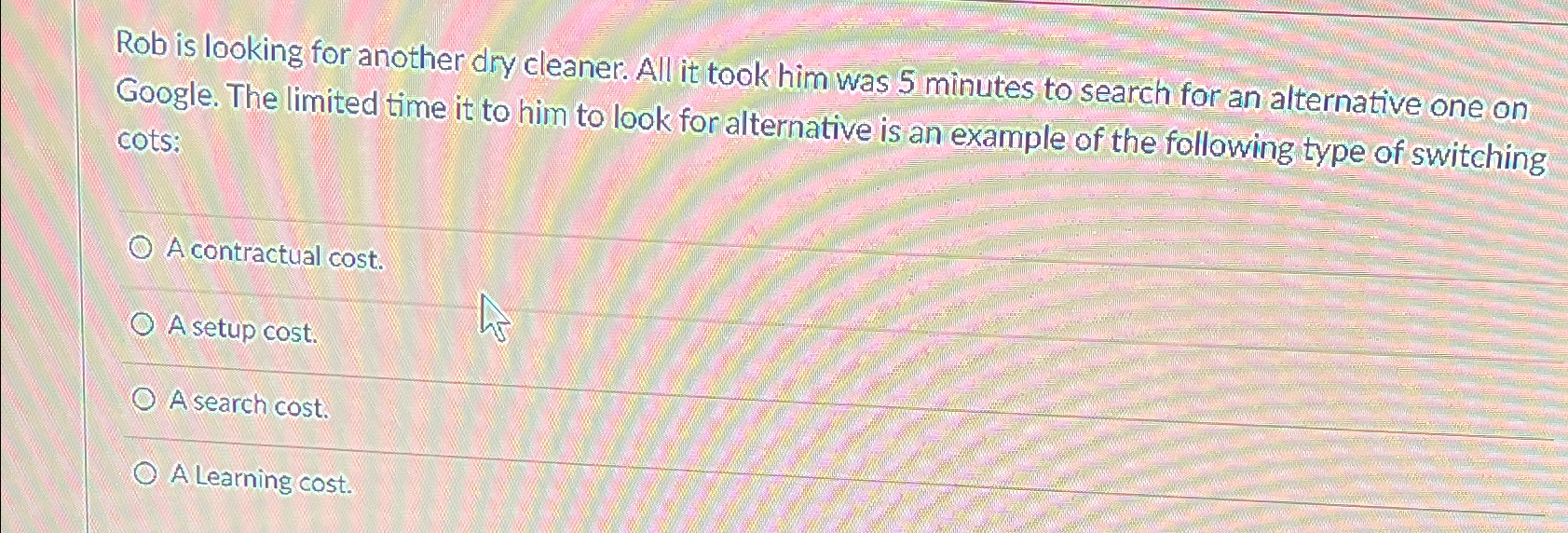  Rob is looking for another dry cleaner. All it took him