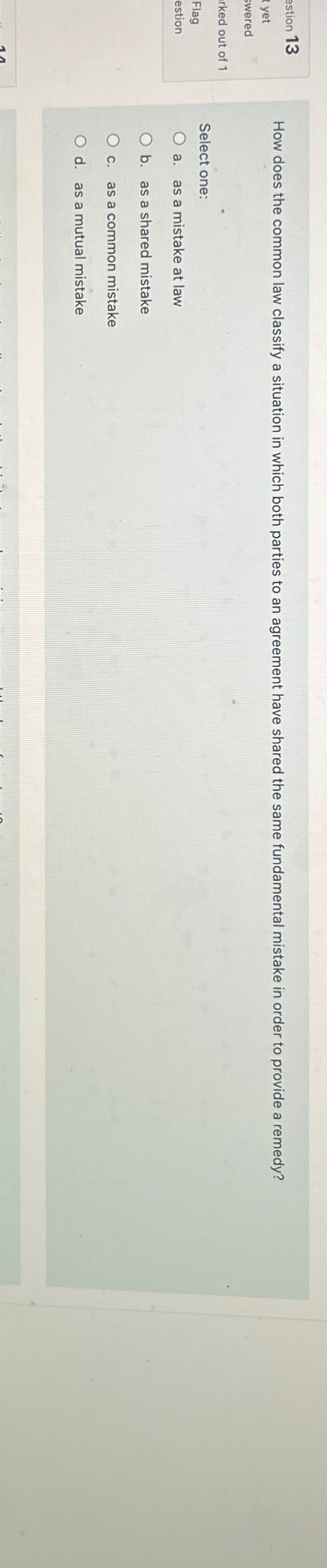  How does the common law classify a situation in which both