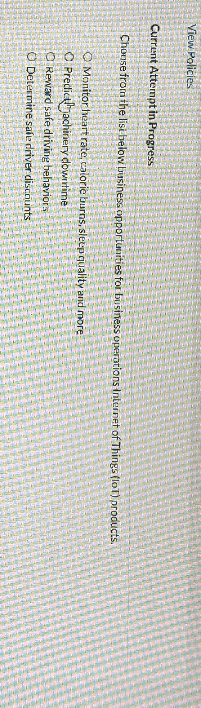  View Policies Current Attempt in Progress Choose from the list below