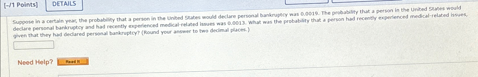  [-/1 Points] given that they had declared personal bankruptcy? (Round your