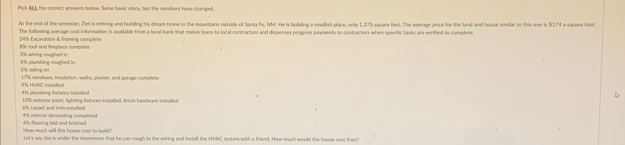  Pick ALL the correct answers below. Same basic story, but the