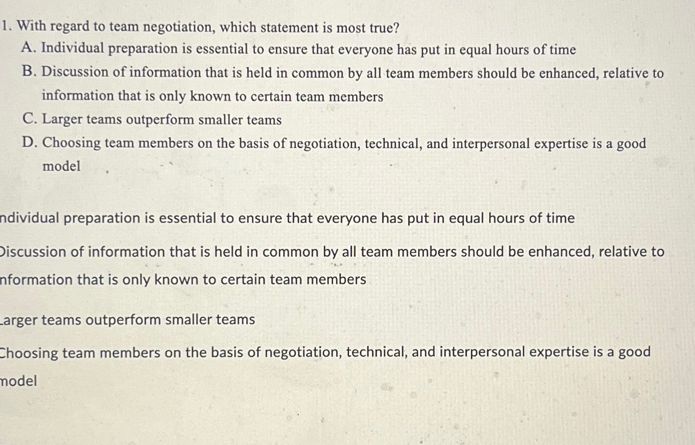  With regard to team negotiation, which statement is most true? A.