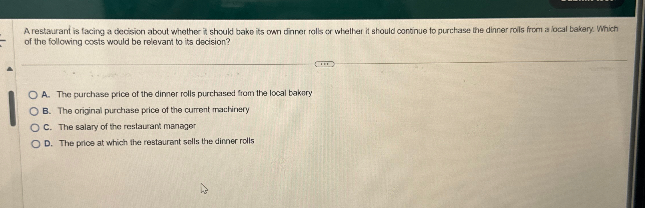  A restaurant is facing a decision about whether it should bake