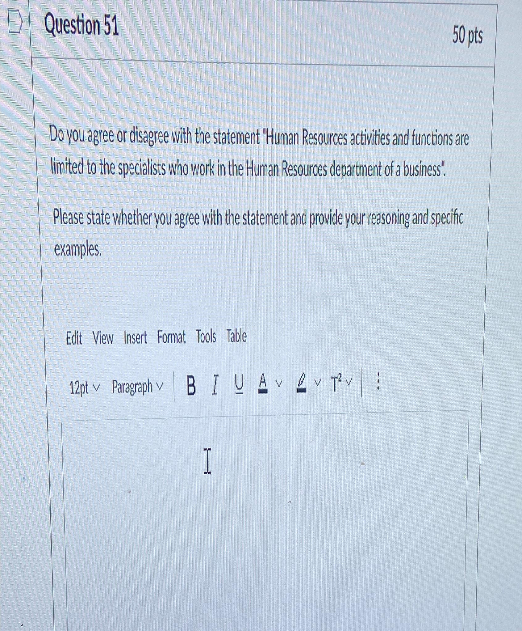  Question 51 50 pts Do you agree or disagree with the