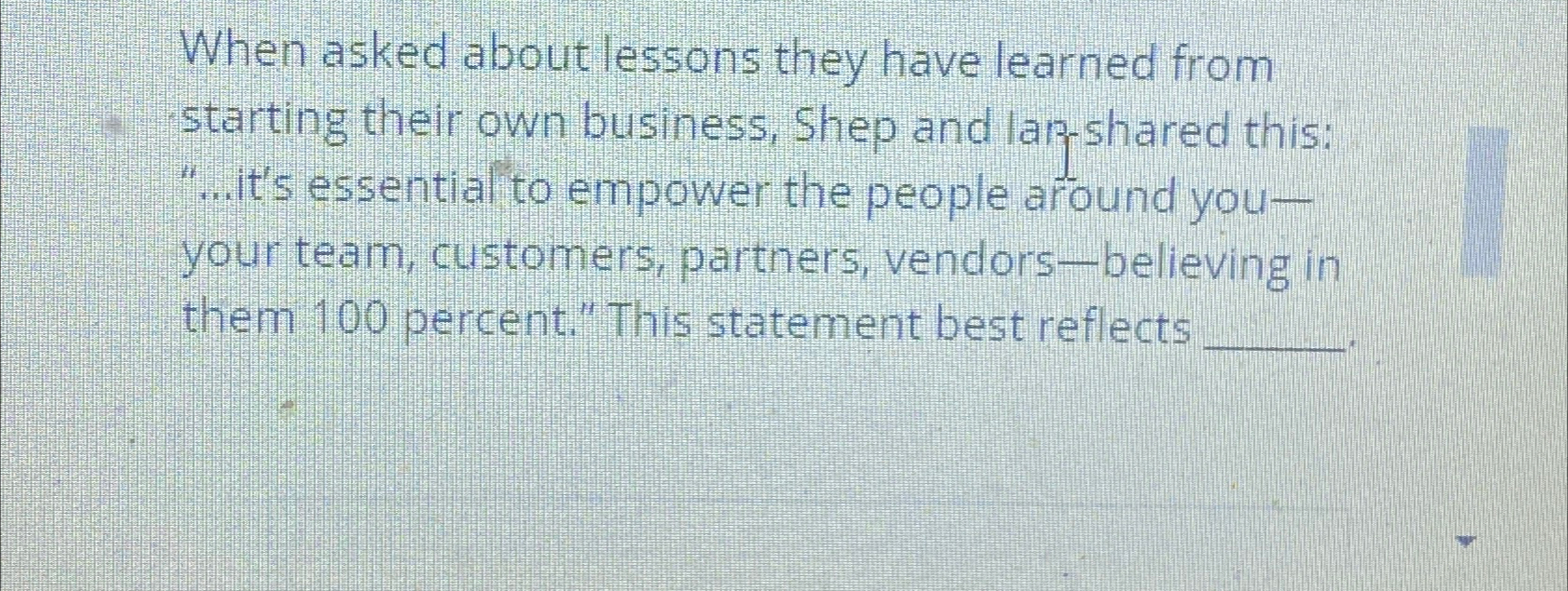  When asked about lessons they have learned from starting their own