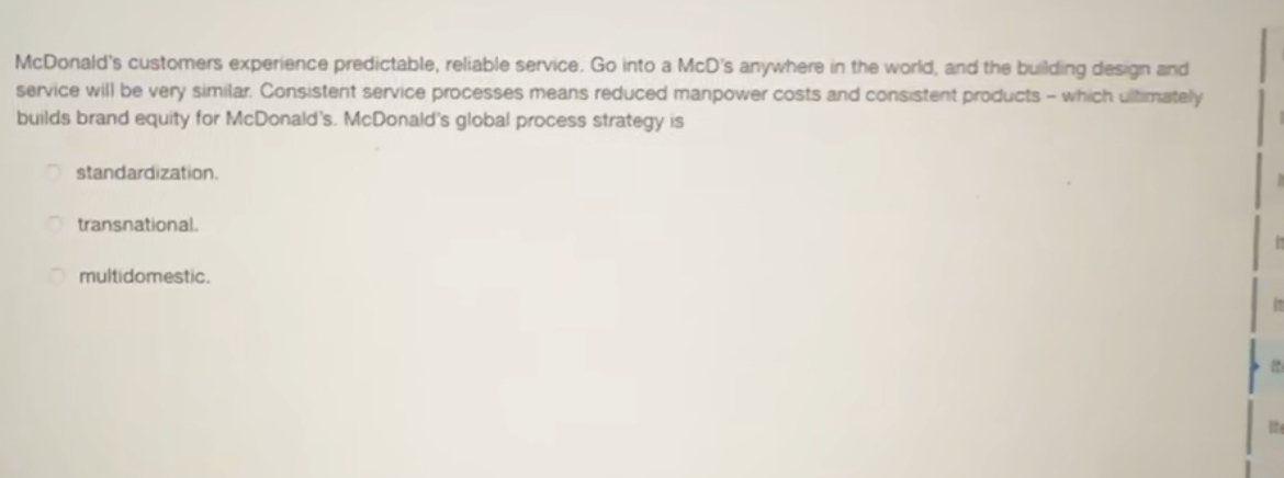  McDonald's customers experience predictable, reliable service. Go into a McD's anywhere