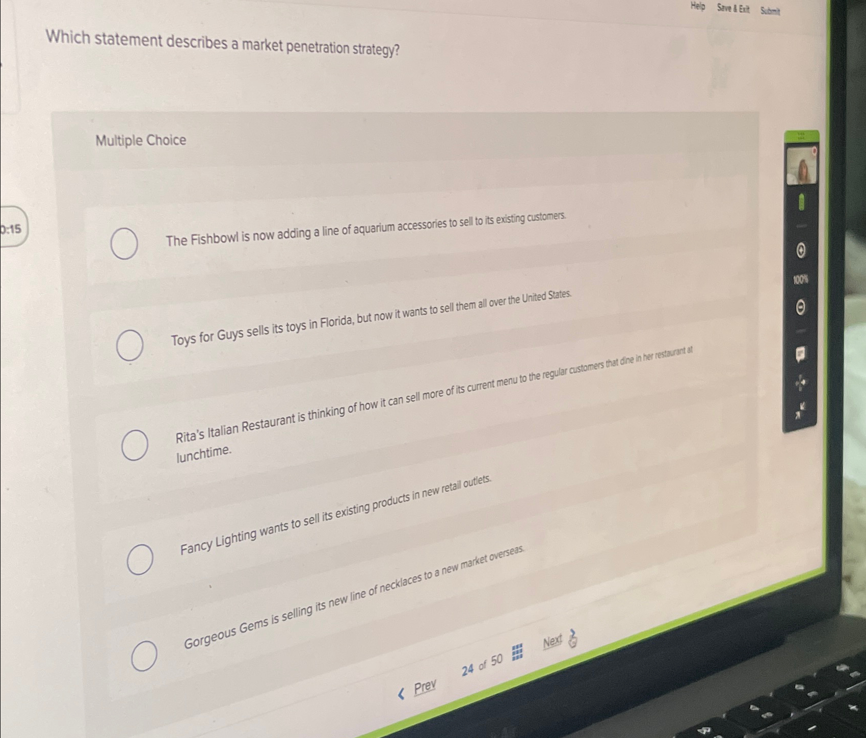  Which statement describes a market penetration strategy? Multiple Choice The Fishbowl