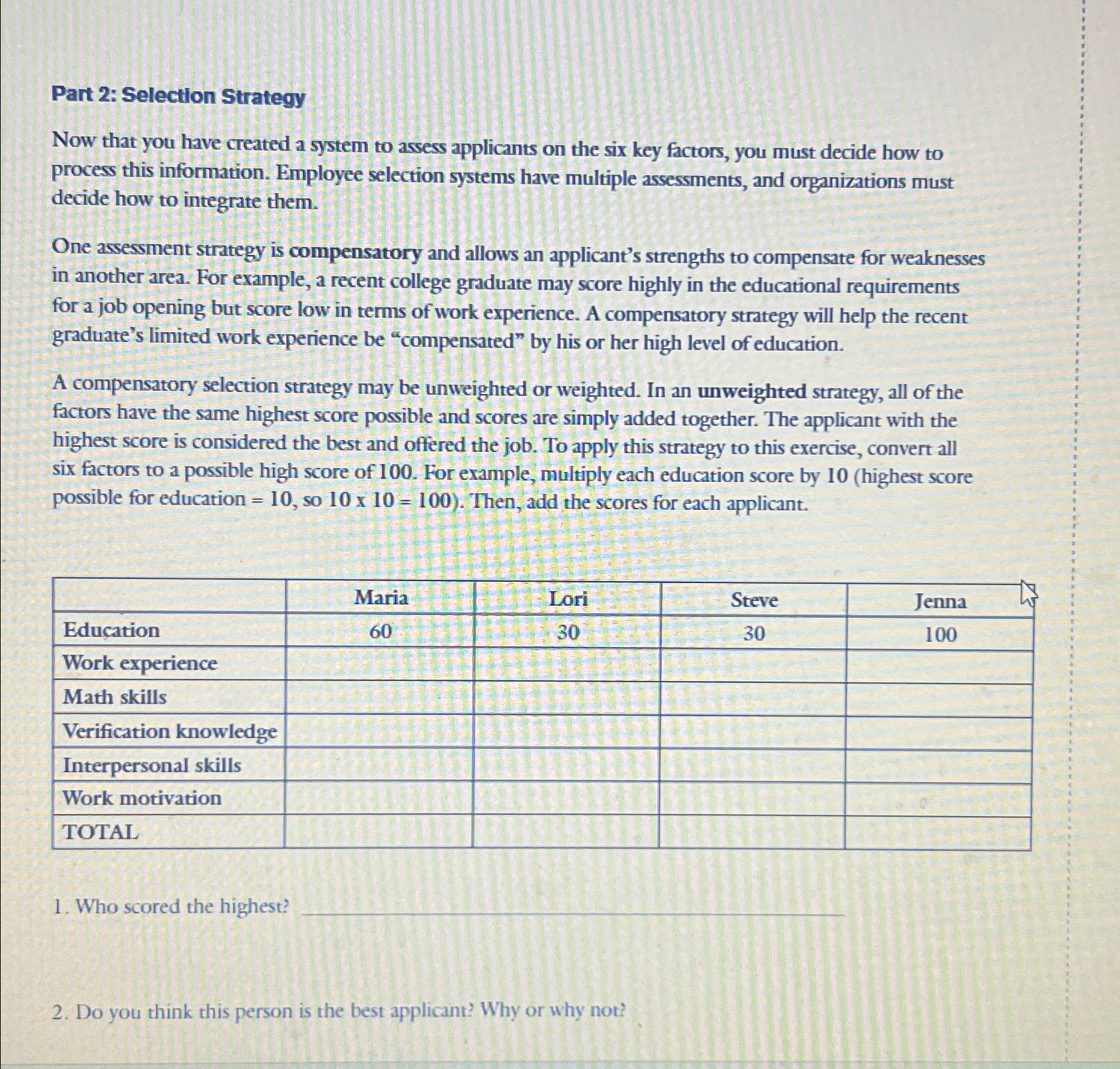  Part 2: Selection Strategy Now that you have created a system