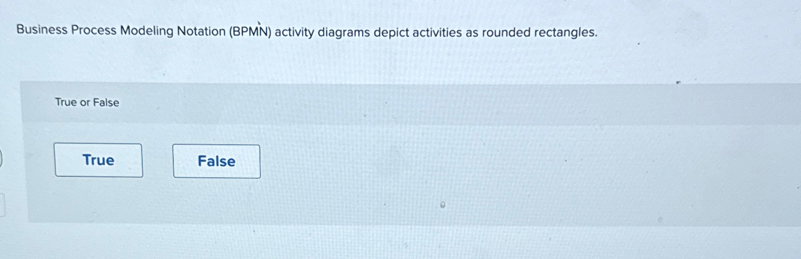  Business Process Modeling Notation (BPM'N) activity diagrams depict activities as rounded