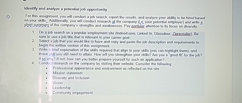 Identify and analyze a potential job opportunity For this assignment, you