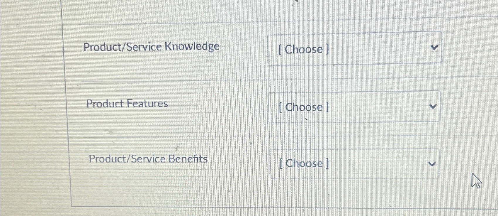  Product/Service Knowledge Product Features [Choose] Product/Service Benefits 
