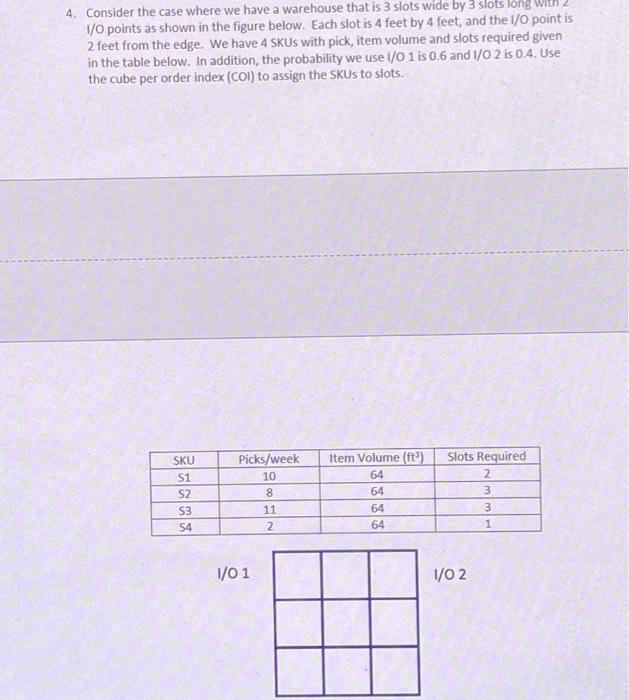  4. Consider the case where we have a warehouse that is
