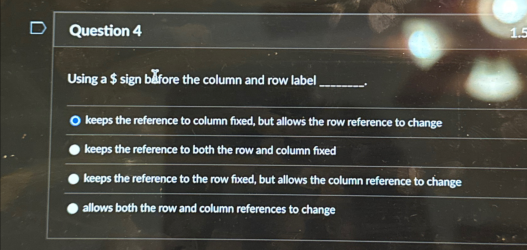  Question 4 Using a $ sign biffore the column and row
