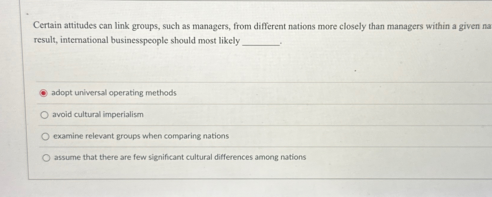 Certain attitudes can link groups, such as managers, from different nations