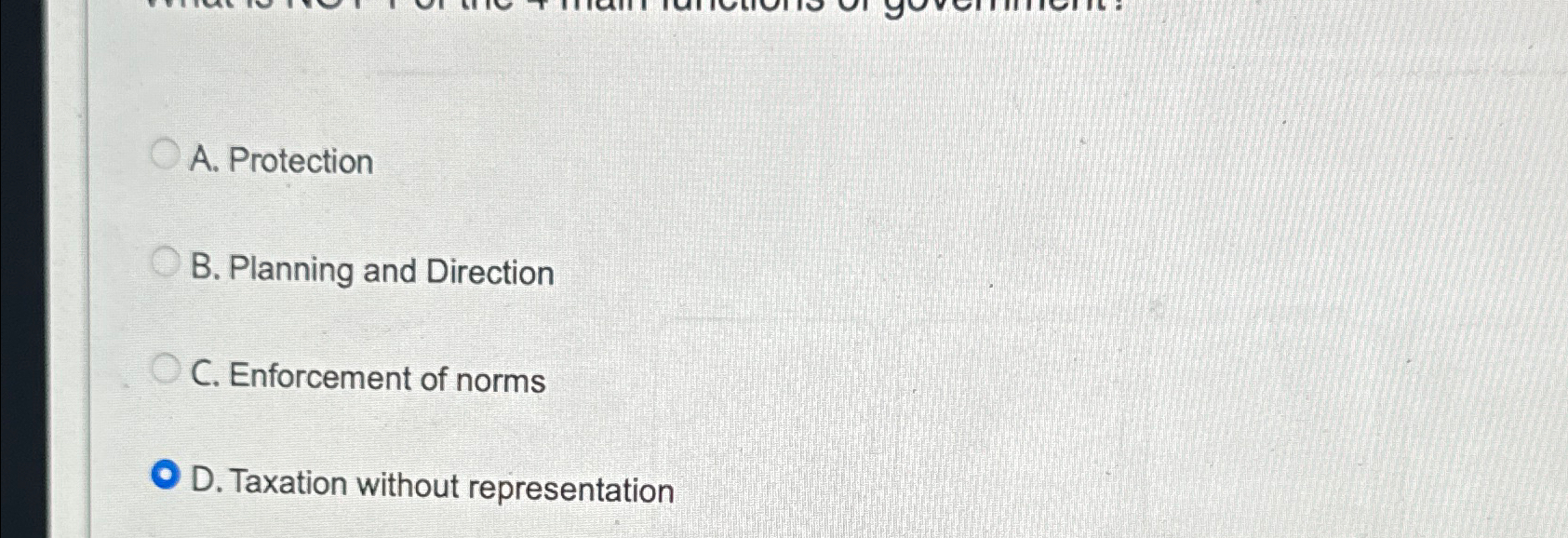 A. Protection B. Planning and Direction C. Enforcement of norms D.