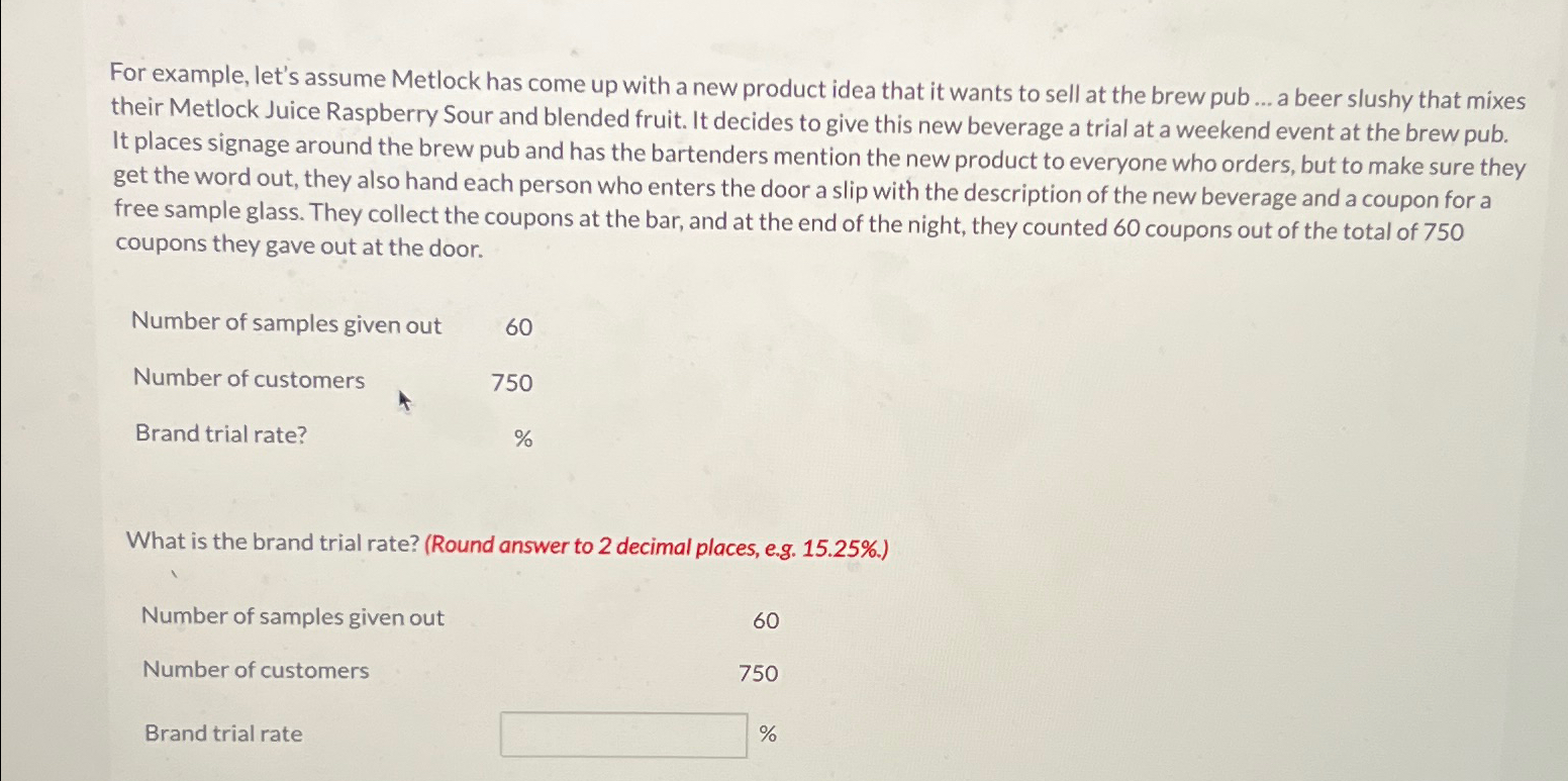  For example, let's assume Metlock has come up with a new