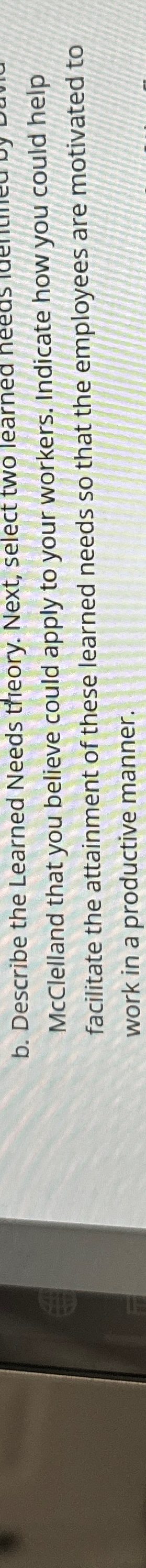  b. Describe the Learned Needs theory. Next, select two learned McClelland