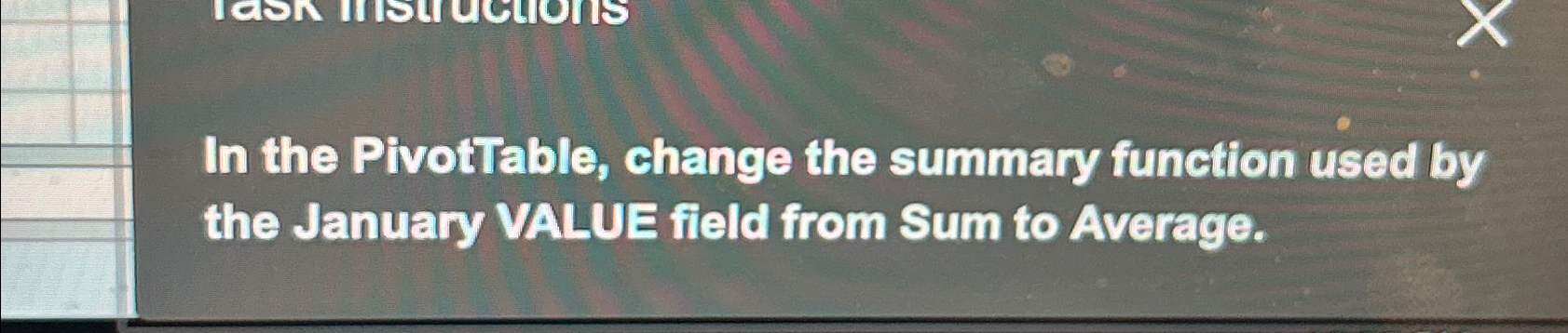  In the Pivotiable, change the summary function used by the January
