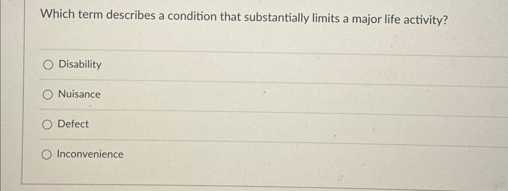  Which term describes a condition that substantially limits a major life