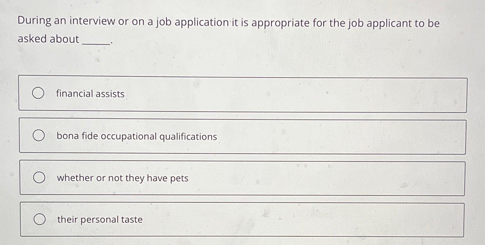  During an interview or on a job application it is appropriate